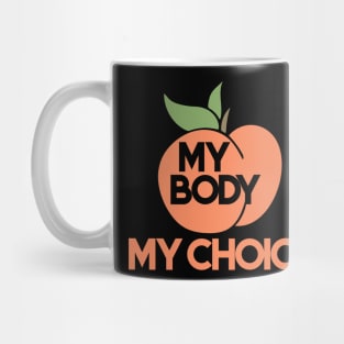 My Body My Choice Georgia Peach Mug